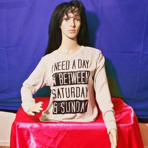 "I need a day between Saturday & Sunday" shirt